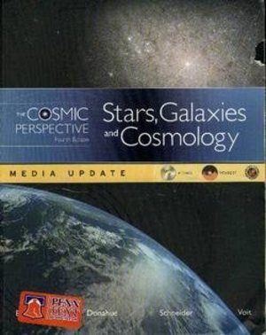 Cosmic Perspective: Stars, Galaxies, and Cosmology (4th Edition) Cosmic Perspective: Stars, Galaxies, and Cosmology (4th Edition)