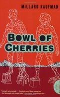 Bowl of Cherries: A Novel Bowl of Cherries: A Novel