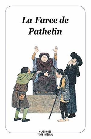 La farce de Pathelin La farce de Pathelin