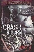Crash & Burn (The Hell's Disciples MC) (Volume 2) Crash & Burn (The Hell's Disciples MC) (Volume 2)