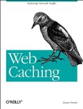 Web Caching Web Caching