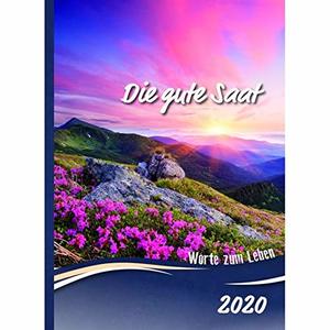 Die gute Saat 2021 - Buchkalender gebunden: Der evangelistische Kalender mit klarer biblischer Botschaft. Buchkalender Die gute Saat 2021 - Buchkalender gebunden: Der evangelistische Kalender mit klarer biblischer Botschaft. Buchkalender