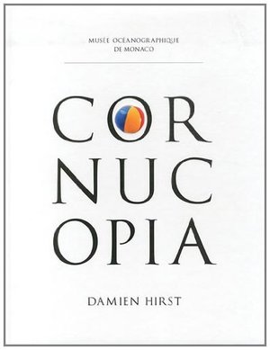 Cornucopia : Damien Hirst Cornucopia : Damien Hirst