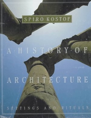 History of Architecture: Settings and Rituals, A History of Architecture: Settings and Rituals, A