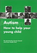 Autism: How to Help Your Young Child Succeed Autism: How to Help Your Young Child Succeed