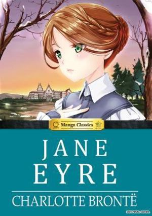 Manga Classics: Jane Eyre Manga Classics: Jane Eyre