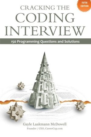 Cracking the Coding Interview: 150 Programming Questions and Solutions Cracking the Coding Interview: 150 Programming Questions and Solutions