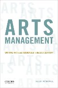 Arts Management: Uniting Arts and Audiences in the 21st Century Arts Management: Uniting Arts and Audiences in the 21st Century