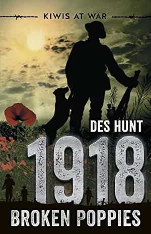 1918: Broken Poppies (Kiwis at War, #5) 1918: Broken Poppies (Kiwis at War, #5)