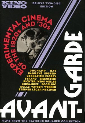 Avant-Garde: Experimental Cinema of the 1920s and '30s Avant-Garde: Experimental Cinema of the 1920s and '30s