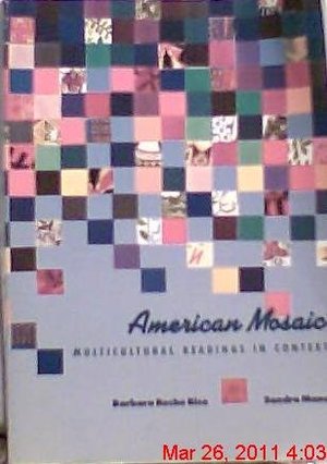 American mosaic: Multicultural readings in context American mosaic: Multicultural readings in context