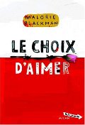 Le choix d'aimer - Tome 3 Le choix d'aimer - Tome 3
