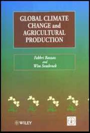 Global Climate Change and Agricultural Production Global Climate Change and Agricultural Production
