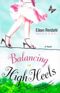 Balancing in High Heels Balancing in High Heels