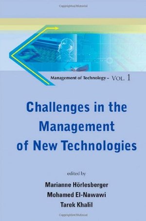 CHALLENGES IN THE MANAGEMENT OF NEW TECHNOLOGIES: 1 (Management of Technology) CHALLENGES IN THE MANAGEMENT OF NEW TECHNOLOGIES: 1 (Management of Technology)