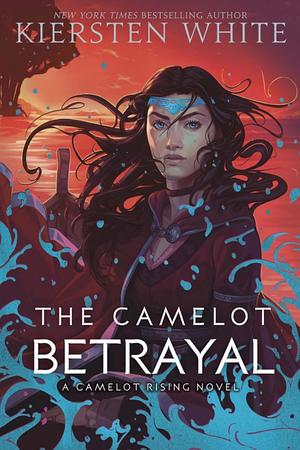 (Camelot Rising #2) Camelot Betrayal, The (Camelot Rising #2) Camelot Betrayal, The
