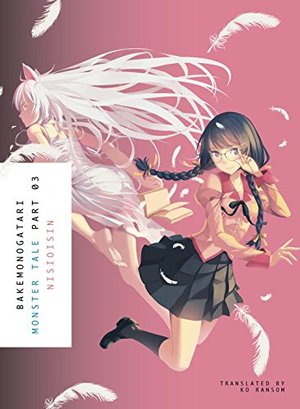 BAKEMONOGATARI, Part 3: Monster Tale BAKEMONOGATARI, Part 3: Monster Tale