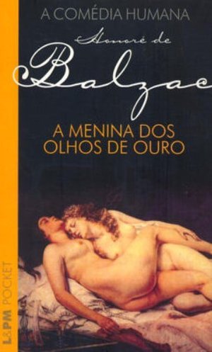 Menina Dos Olhos De Ouro - Coleção L&PM Pocket (Em Portuguese do Brasil), A Menina Dos Olhos De Ouro - Coleção L&PM Pocket (Em Portuguese do Brasil), A
