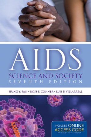 AIDS: Science And Society (AIDS (Jones and Bartlett)) AIDS: Science And Society (AIDS (Jones and Bartlett))