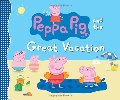 Peppa Pig and the Great Vacation Peppa Pig and the Great Vacation