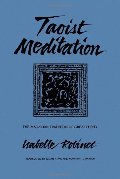 Taoist Meditation: The Mao-Shan Tradition of Great Purity (Suny Series, Toward a Comparative Philosophy of Religions) Taoist Meditation: The Mao-Shan Tradition of Great Purity (Suny Series, Toward a Comparative Philosophy of Religions)