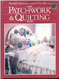 Better Homes and Gardens New Patchwork and Quilting Book Better Homes and Gardens New Patchwork and Quilting Book