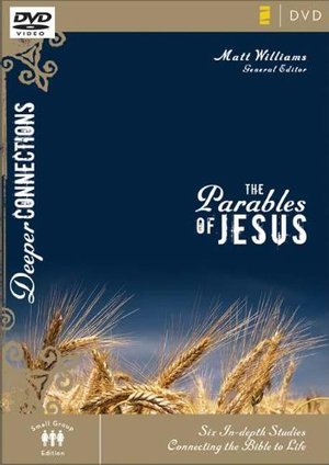 Deeper Connections: Parables of Jesus, The Deeper Connections: Parables of Jesus, The