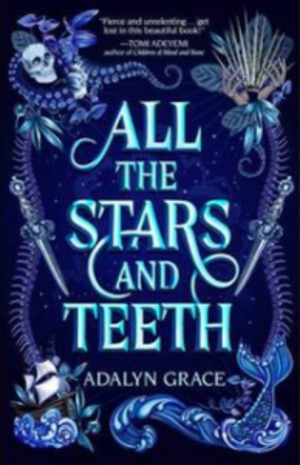 All the Stars and Teeth (All the Stars and Teeth #1) All the Stars and Teeth (All the Stars and Teeth #1)