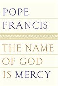 Name of God Is Mercy, The Name of God Is Mercy, The