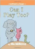 Can I Play Too? (An Elephant and Piggie Book) Can I Play Too? (An Elephant and Piggie Book)