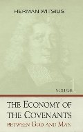 Economy of the Covenants Between God and Man, 2 Vols. Economy of the Covenants Between God and Man, 2 Vols.