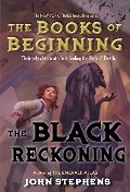 Black Reckoning (Books of Beginning), The Black Reckoning (Books of Beginning), The