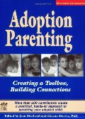 Adoption Parenting: Creating a Toolbox, Building Connections Adoption Parenting: Creating a Toolbox, Building Connections