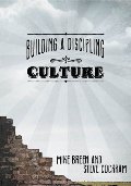 Building a Discipling Culture Building a Discipling Culture