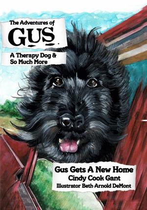 Adventures of Gus: A Therapy Dog and So Much More, The Adventures of Gus: A Therapy Dog and So Much More, The