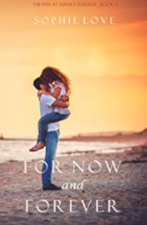 For Now and Forever (The Inn at Sunset Harbor—Book 1) For Now and Forever (The Inn at Sunset Harbor—Book 1)