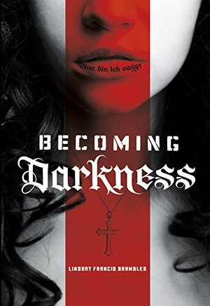 Becoming Darkness Becoming Darkness