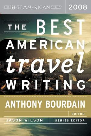 Best American Travel Writing 2008, The Best American Travel Writing 2008, The