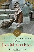 52 Little Lessons from Les Miserables 52 Little Lessons from Les Miserables