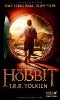 Der Hobbit: oder Hin und zurück. Das Original zum Film Der Hobbit: oder Hin und zurück. Das Original zum Film