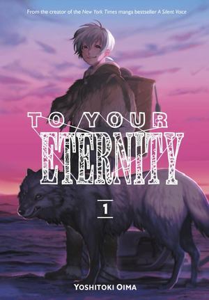 To Your Eternity 1 To Your Eternity 1