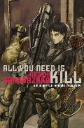 All You Need Is Kill All You Need Is Kill