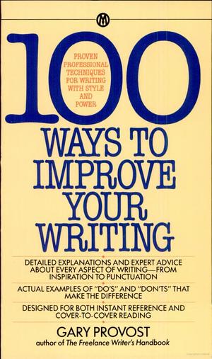 100 Ways to Improve Your Writing 100 Ways to Improve Your Writing