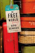 Free World: A Novel, The Free World: A Novel, The