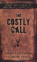 Costly Call: Modern-Day Stories of Muslims Who Found Jesus, The Costly Call: Modern-Day Stories of Muslims Who Found Jesus, The
