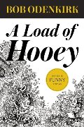 Load of Hooey (Odenkirk Memorial Library), A Load of Hooey (Odenkirk Memorial Library), A