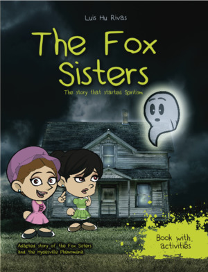Fox Sisters, The Fox Sisters, The