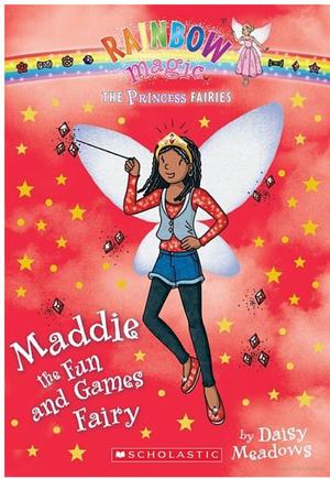 Maddie the Fun and Games Fairy: The Princess Fairies #6 Maddie the Fun and Games Fairy: The Princess Fairies #6