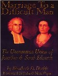 Marriage to a Difficult Man: The Uncommon Union of Jonathan & Sarah Edwards - BIO EDW Marriage to a Difficult Man: The Uncommon Union of Jonathan & Sarah Edwards - BIO EDW
