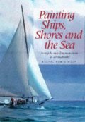 Painting Ships, Shores and the Sea Painting Ships, Shores and the Sea